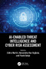AI-Enabled Threat Intelligence and Cyber Risk Assessment