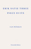Erik Satie Three Piece Suite