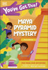 You've Got This! Maya Pyramid Mystery: Pick Your Own Adventure