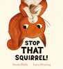 Stop That Squirrel! (HB)