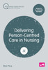 Delivering Person-Centred Care in Nursing