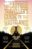 The Cautious Traveller's Guide to The Wastelands: THE INSTANT SUNDAY TIMES BESTSELLER