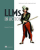 LLMs in Action