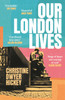 Our London Lives