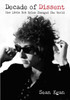 Decade Of Dissent: How 1960s Bob Dylan Changed The World
