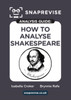 SnapRevise Analysis Guide: How to Analyse Shakespeare