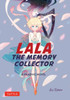Lala the Memory Collector: A Graphic Novel