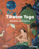Tibetan Yoga: Principles and Practices