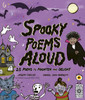 Spooky Poems Aloud: 25 Poems to Frighten and Delight