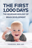 The First 1,000 Days: The Neuroarcheology of Brain Development