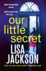 Our Little Secret: the brand-new suspense thriller for 2024 from the multi-million-copy bestseller!