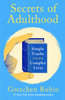 Secrets of Adulthood: Simple Truths for Our Complex Lives - the inspiring new book from the multi-million copy bestselling Queen of Self-Help
