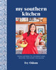 My Southern Kitchen: From Suppers to Celebrations, Recipes for Every Occasion