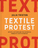 Textile Protest: Artists, activism and the historical power of cloth in protest