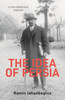 The Idea of Persia: A Philosophical Enquiry