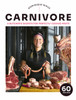 Carnivore: A Butcher's Secrets for Perfectly Cooked Meats