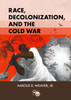 Race, Decolonization, and the Cold War: African Student Elites in Moscow, 1955-1964
