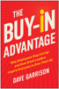The Buy-In Advantage: Why Employees Stop Caring - and How Great Leaders Inspire Everyone to Give Their All