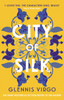 City of Silk: The Times Historical Fiction Book of the Month - 'Enjoyable and immersive'