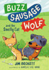 Buzz Sausage Wolf and the Smelly Cat: Book 2 in the silly sausage dog cosy adventures series!