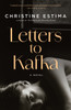 Letters to Kafka: A Novel