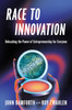 Race to Innovation: Unleashing the Power of Entrepreneurship For Everyone