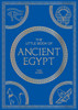 The Little Book of Ancient Egypt: A Pocket Guide to an Epic Civilization, Including Key Events, People, Trivia and More