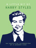 A Little Bit of Harry Styles: An Unofficial Celebration of a Modern Icon