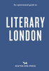 An Opinionated Guide to Literary London