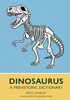 Dinosaurus: A Prehistoric Dictionary