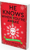 He Knows When You’re Awake: A Naughty or Nice Novel