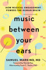 Music Between Your Ears: How Musical Engagement Powers the Human Brain