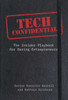 Tech Confidential: The Insider's Playbook for Daring Entrepreneurs