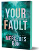 Your Fault (Deluxe Edition): Book 2 in the Beloved YA Enemies to Lovers Forbidden Romance Series