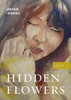 Hidden Flowers: A Memoir