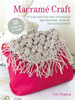 Macrame Craft: 35 projects to make: Stylish Knotted and Crocheted Decorations, Jewelry, and Accessories