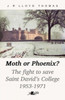 Moth or Phoenix?: The fight to save Saint David's College 1953-1971