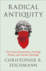 Radical Antiquity: Free Love Zoroastrians, Farming Pirates, and Ancient Uprisings