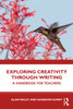 Exploring Creativity Through Writing: A Handbook for Teachers
