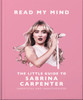 Read My Mind: The Little Guide to Sabrina Carpenter