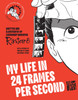 My Life in 24 Frames per Second: A Manga Autobiography of a Japanese Animation Pioneer Rintaro