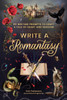 Write a Romantasy: 99 Writing Prompts to Craft a Tale of Heart and Heroism