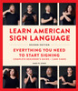 Learn American Sign Language, Second Edition: Everything You Need to Start Signing - Complete Beginners Guide - 1000 Signs