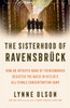 The Sisterhood of Ravensbruck: How An Intrepid Band of Frenchwomen Resisted the Nazis in Hitler’s All-Female Concentration Camp