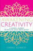 Awakening Creativity: A Sacred Journey to Reclaim Your Inner Artist