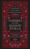 Vampires & the Shadow World: An anthology of classic poetry & stories