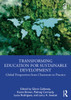 Transforming Education for Sustainable Development: Global Perspectives from Classroom to Practice