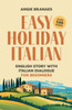 Easy Holiday Italian: English Story with Italian Dialogue for Beginners