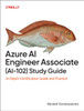 Azure AI Engineer Associate (AI-102) Study Guide: In-Depth Certification Guide and Practice
