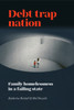 Debt Trap Nation: Family Homelessness in a Failing State